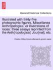 Image for Illustrated with Thirty-Five Photographic Figures, Miscellanea Anthropologica, or Illustrations of Races
