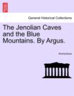 Image for The Jenolian Caves and the Blue Mountains. by Argus.