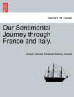 Image for Our Sentimental Journey Through France and Italy.