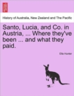 Image for Santo, Lucia, and Co. in Austria, ... Where They&#39;ve Been ... and What They Paid.