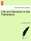Image for Life and Literature in the Fatherland.