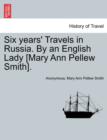 Image for Six Years&#39; Travels in Russia. by an English Lady [Mary Ann Pellew Smith].Vol.I