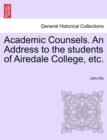 Image for Academic Counsels. an Address to the Students of Airedale College, Etc.