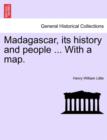 Image for Madagascar, Its History and People ... with a Map.