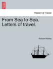 Image for From Sea to Sea. Letters of Travel. Volume II.