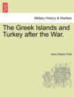 Image for The Greek Islands and Turkey After the War.