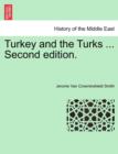 Image for Turkey and the Turks ... Second Edition.