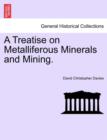 Image for A Treatise on Metalliferous Minerals and Mining.