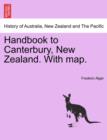 Image for Handbook to Canterbury, New Zealand. with Map.