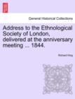 Image for Address to the Ethnological Society of London, Delivered at the Anniversary Meeting ... 1844.
