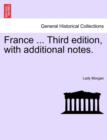 Image for France ... Third Edition, with Additional Notes. Vol. I.