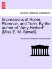 Image for Impressions of Rome, Florence, and Turin. by the Author of &quot;Amy Herbert&quot; [Miss E. M. Sewell].