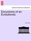 Image for Excursions of an Evolutionist.