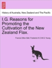 Image for I.G. Reasons for Promoting the Cultivation of the New Zealand Flax.