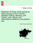 Image for Sketches of China; Partly During an Inland Journey of Four Months, Between Peking, Nanking, and Canton; With Notices and Observations Relative to the Present War.