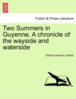Image for Two Summers in Guyenne. a Chronicle of the Wayside and Waterside