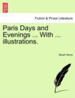 Image for Paris Days and Evenings ... with ... Illustrations.