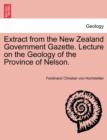 Image for Extract from the New Zealand Government Gazette. Lecture on the Geology of the Province of Nelson.