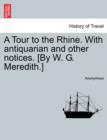Image for A Tour to the Rhine. with Antiquarian and Other Notices. [By W. G. Meredith.]