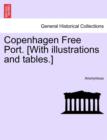Image for Copenhagen Free Port. [With Illustrations and Tables.]