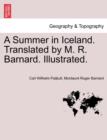 Image for A Summer in Iceland. Translated by M. R. Barnard. Illustrated.