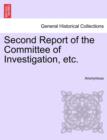 Image for Second Report of the Committee of Investigation, Etc.