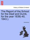 Image for The Report of the School for the Deaf and Dumb, for the Year 1838(-40, 1843.).
