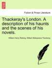 Image for Thackeray&#39;s London. a Description of His Haunts and the Scenes of His Novels.