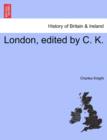 Image for London, edited by C. K.