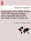 Image for Geography of the State of New York; With Statistical Tables, and a Separate Description and Map of Each County, Etc.