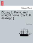 Image for Zigzag to Paris, and Straight Home. [by F. H. Jessopp.]