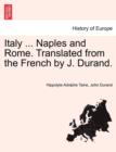 Image for Italy ... Naples and Rome. Translated from the French by J. Durand.