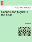 Image for Scenes and Sights in the East.