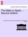 Image for The Bible in Spain ...Vol. I. Second Edition.