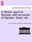 Image for A Winter Jaunt to Norway, with Accounts of Nansen, Ibsen, Etc.