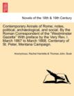 Image for Contemporary Annals of Rome; Notes, Political, Archaeological, and Social. by the Roman Correspondent of the Westminster Gazette with Preface by the Very REV. I. March 1867 to March 1868. Centenary of