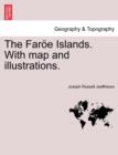 Image for The Faroe Islands. with Map and Illustrations.