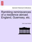 Image for Rambling Reminiscences of a Residence Abroad. England, Guernsey, Etc.