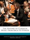 Image for The History of Classical Music from Bach to Vivaldi