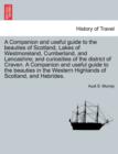 Image for A Companion and Useful Guide to the Beauties of Scotland, Lakes of Westmoreland, Cumberland, and Lancashire; And Curiosities of the District of Craven. ... Vol. I, Third Edition