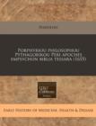 Image for Porphyriou Philosophou Pythagorikou Peri Apoches Empsychon Biblia Tessara (1655)
