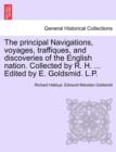 Image for The Principal Navigations, Voyages, Traffiques, and Discoveries of the English Nation. Collected by R. H. ... Edited by E. Goldsmid. L.P. Vol.XIV