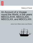 Image for An Account of a Voyage Round the World, in the Years MDCCLXVIII, MDCCLXIX, MDCCLXX, and MDCCLXXI.