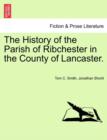 Image for The History of the Parish of Ribchester in the County of Lancaster.