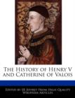 Image for The History of Henry V and Catherine of Valois