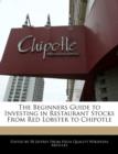 Image for The Beginners Guide to Investing in Restaurant Stocks from Red Lobster to Chipotle