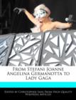 Image for From Stefani Joanne Angelina Germanotta to Lady Gaga