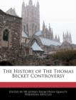 Image for The History of the Thomas Becket Controversy