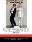 Image for Off the Record Guide to the Film Career of Mike Myers