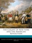 Image for The Colony of New York and the American Revolution